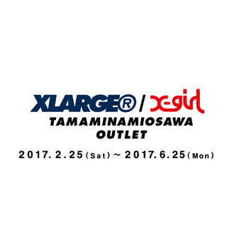 2.25.sat XLARGE®/X-girl TAMAMINAMIOSAWA OUTL…