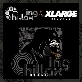 12.16.fri Chillaxing×XLARGE RECORDS