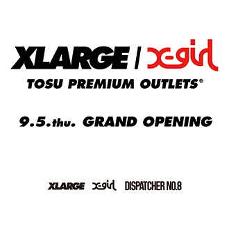 9.5.thu XLARGE/X-girl TOSU PREMIUM OUTLETS® …