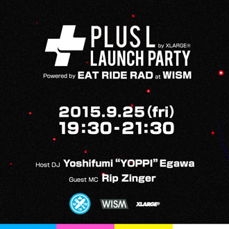 9.25.fri PLUS L by XLARGE® Launch Party Powe…